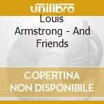 Louis Armstrong - And Friends cd
