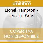 Lionel Hampton - Jazz In Paris cd