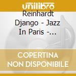 Reinhardt Django - Jazz In Paris - Django S Blues cd musicale di Reinhardt Django