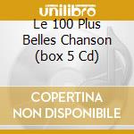 Le 100 Plus Belles Chanson (box 5 Cd) cd musicale di BREL JACQUES