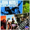 John Mayall - Crusade cd musicale di John Mayall