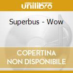 Superbus - Wow cd