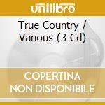 True Country / Various (3 Cd) cd
