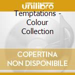 Temptations - Colour Collection cd musicale di Temptations