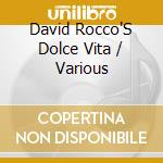 David Rocco'S Dolce Vita / Various cd