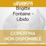 Brigitte Fontaine - Libido cd