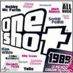 Various Artists - One Shot 1989 (2 Cd) cd musicale di ARTISTI VARI