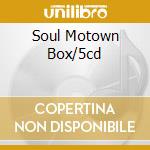 Soul Motown Box/5cd cd musicale di ARTISTI VARI
