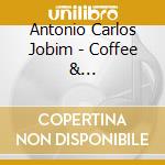 Antonio Carlos Jobim - Coffee & Bossa-Chillout Sound Of Jobim cd