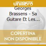 Georges Brassens - Sa Guitare Et Les Rythmes cd