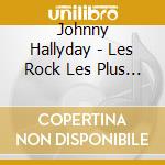 Johnny Hallyday - Les Rock Les Plus Terribles cd musicale di Johnny Hallyday