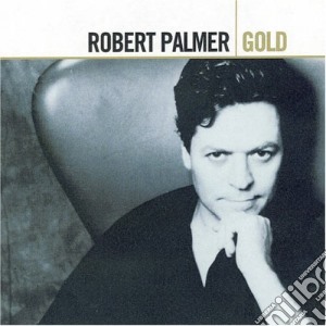 Robert Palmer - Gold (Remastered) cd musicale di Palmer Robert