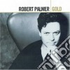Robert Palmer - Gold (Remastered) cd