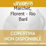 Marchet, Florent - Rio Baril cd musicale