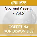 Jazz And Cinema - Vol.5 cd