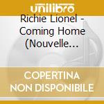 Richie Lionel - Coming Home (Nouvelle Version) cd musicale di Richie Lionel