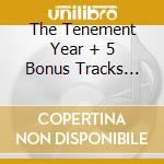The Tenement Year + 5 Bonus Tracks (remast.2007) cd