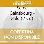Serge Gainsbourg - Gold (2 Cd) cd musicale di Serge Gainsbourg