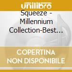 Squeeze - Millennium Collection-Best Of: Singles 45'S & Under (Digipack) cd
