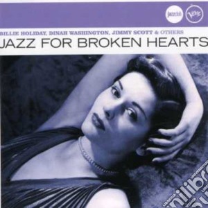 Jazz Club - Jazz For Broken Hearts / Various cd musicale di Artisti Vari