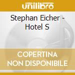 Stephan Eicher - Hotel S cd musicale di Stephan Eicher