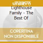 Lighthouse Family - The Best Of cd musicale di Lighthouse Family