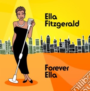 Ella Fitzgerald - Forever Ella cd musicale di Ella Fitzgerald