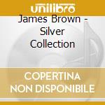 James Brown - Silver Collection cd musicale di James Brown