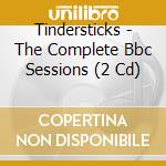 Tindersticks - The Complete Bbc Sessions (2 Cd) cd