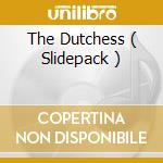The Dutchess ( Slidepack ) cd