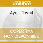 Ayo - Joyful cd musicale di Ayo
