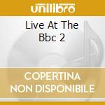 Live At The Bbc 2 cd musicale di Cole Lloyd