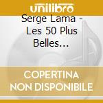 Serge Lama - Les 50 Plus Belles Chansons (3 Cd) cd
