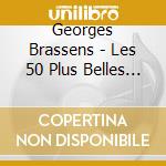 Georges Brassens - Les 50 Plus Belles Chansons (3 Cd) cd