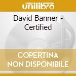David Banner - Certified cd