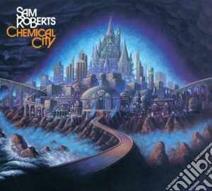 Sam Roberts - Chemical City cd musicale di Sam Roberts