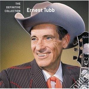Ernest Tubb - Definitive Collection cd musicale di Ernest Tubb