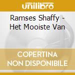 Ramses Shaffy - Het Mooiste Van cd musicale di Ramses Shaffy