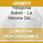 Patagonia Ruben - La Historia Del Folklore cd