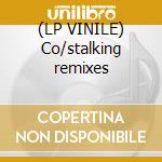 (LP VINILE) Co/stalking remixes cd