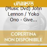 (Music Dvd) John Lennon / Yoko Ono - Give Peace A Song cd