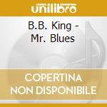 B.B. King - Mr. Blues cd musicale di KING B.B.