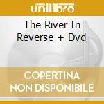 The River In Reverse + Dvd cd musicale di COSTELLO/TOUSSAINT