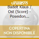 Badelt Klaus / Ost (Score) - Poseidon (2006) cd