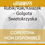 Rubik/Rak/Ksiazek - Golgota Swietokrzyska cd