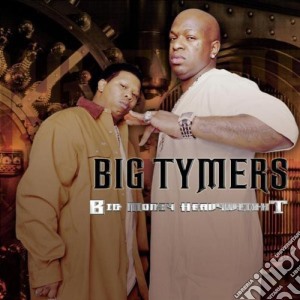Big Tymers - Big Money Heavywight cd musicale di BIG TYMERS