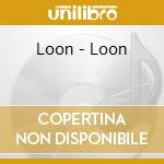 Loon - Loon cd