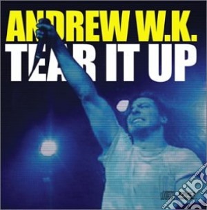 Andrew W.K. - Tear It Up / Your Rules (Cd+Dvd) cd musicale di Andrew Wk