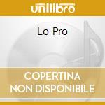 Lo Pro cd
