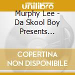 Murphy Lee - Da Skool Boy Presents Murphy-s Law (c.v.) cd musicale di Murphy Lee